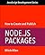 How to Create and Publish Node.js Packages (JavaScript Development Series Book 1)