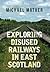 Exploring Disused Railways ...
