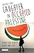 Laughter in Occupied Palestine: Comedy and Identity in Art and Film (International Library of Visual Culture)