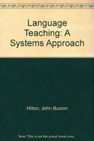 Language Teaching: A Systems Approach (Paperback)