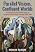 Parallel Visions, Confluent Worlds: Five Comparative Postcolonial Studies of Caribbean and Irish Novels in English, 1925-1965