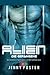 Alien – Die Gefangene: Science Fiction Liebesroman (Sci-fi Alien Invasion and Abduction Fantasy Novel Deutsch) (German Edition)