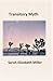 Transitory Myth (Arroyo Seco Press Chapbook Series)