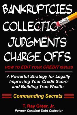 How to edit your credit issues: Powerful Strategies for Legally Improving Your Credit Score and Building True Wealth