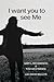 I Want You to See Me by Gary L; Westbrook Tom Richa...