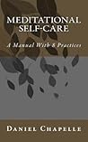 Meditational Self-Care: A Manual With 8 Practices