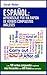 ESPAÑOL: APRENDIZAJE POR VIA RAPIDA CON VERBOS COMPUESTOS INGLESES: Las 100 expresiones idiomáticas inglesas más frecuentes con 600 frases de ejemplo. (ESPAÑOL para ANGLO PARLANTES) (Spanish Edition)
