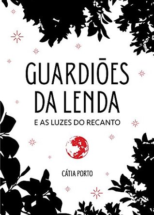 GUARDIÕES DA LENDA: E AS LUZES DO RECANTO (Portuguese Edition)