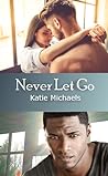 Never Let Go (A Lot Like Love, #2)