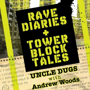 Rave Diaries and Tower Block Tales (Hardcover)