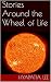 Stories Around the Wheel of...