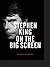 Stephen King on the Big Screen