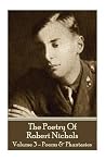 The Poetry Of Robert Nichols - Volume 3: Poems & Phantasies