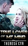 MILITARY ROMANCE: Trueloves Of My Mind (An Alpha Male Bady Boy Navy SEAL Contemporary Mystery Romance Collection) (Romance Collection Mix: Multiple Genres Book 2)