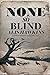 None So Blind (Teifi Valley...