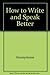 How to Write and Speak Better