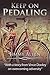 Keep on Pedaling