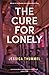 The Cure for Lonely