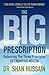 The Big Prescription: Balancing The Three Principles Of Enduring Health