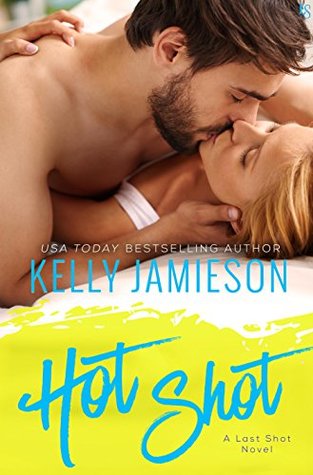 Hot Shot (Last Shot, #2)