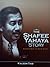 The Shafee Yahaya Story