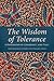 The Wisdom of Tolerance: A Philosophy of Generosity and Peace