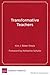Transformative Teachers: Teacher Leadership and Learning in a Connected World