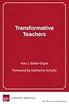 Transformative Teachers: Teacher Leadership and Learning in a Connected World