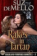 Rakes in Tartan: Highland Vampires Romance--5