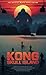 Kong: Skull Island - The Official Movie Novelization