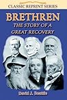 Brethren: A Story of a Great Recovery Brethren: A Story of a Great Recovery