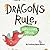 Dragons Rule, Princesses Drool!