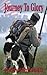 Journey to Glory: A Story o...