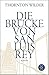 Die Brücke von San Luis Rey by Thornton Wilder