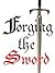Forging the Sword