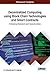 Decentralized Computing Using Block Chain Technologies and Smart Contracts: Emerging Research and Opportunities