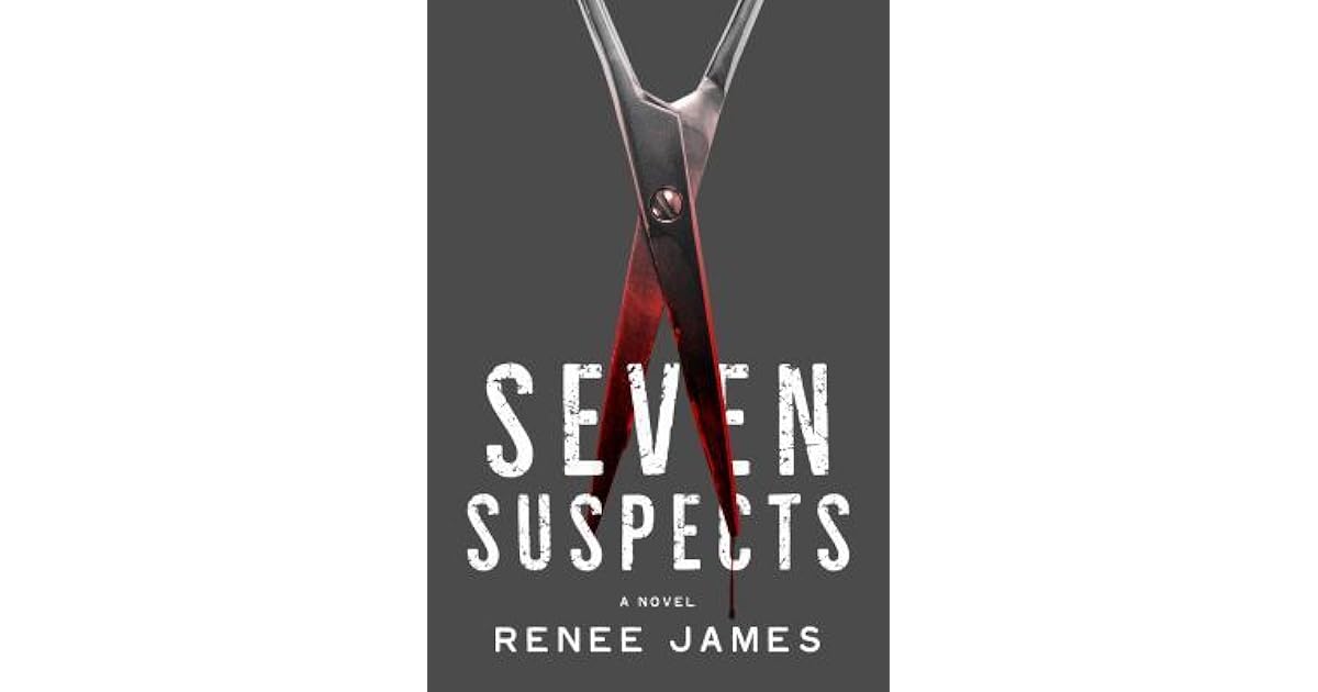 Seven Suspects by Renee James