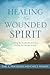 Healing the Wounded Spirit by Earl E Hocquard