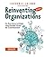 Reinventing Organizations visuell: Ein illustrierter Leitfaden sinnstiftender Formen der Zusammenarbeit (German Edition)