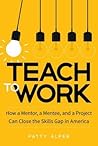 Teach to Work by Patricia  Alper