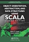 Object-Orientation, Abstraction, and Data Structures Using Scala Object-Orientation, Abstraction, and Data Structures Using Scala