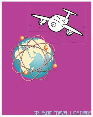 Splendid Travel Life Diary: Splendid Blank Journal for memorize your traveling : Good quality, white, lined , blank journal, 8 x 10, 100 page. ... Journals) (Travel Journal). (Bon Voyage 999)