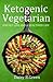 Ketogenic Vegetarian: For F...