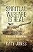 Spiritual Warfare Is Real by Katy Jones