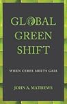 Global Green Shift: When Ceres Meets Gaia (Anthem Other Canon Economics)