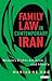 Family law in contemporary Iran: Women's Rights Activism and Shari'a (International Library of Iranian Studies)