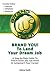 Brand You! to Land Your Dream Job by Diane Huth Brand You! to Land Your Dream Job by Diane Huth