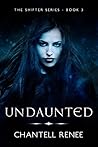 Undaunted (Shifter Series Book 3)