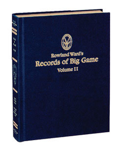 Rowland Ward`s Records of Big Game - Volume II