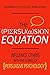 The Persuasion Equation: Influence Others With the Science of Persuasive Psychology